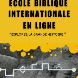 ÉCOLE BIBLIQUE INTERNATIONALE EN LIGNE