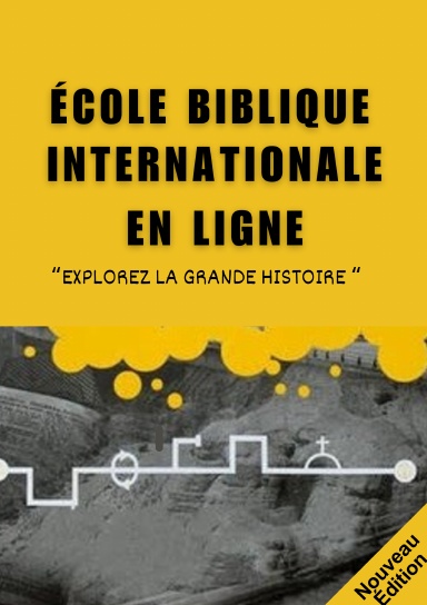 ÉCOLE BIBLIQUE INTERNATIONALE EN LIGNE